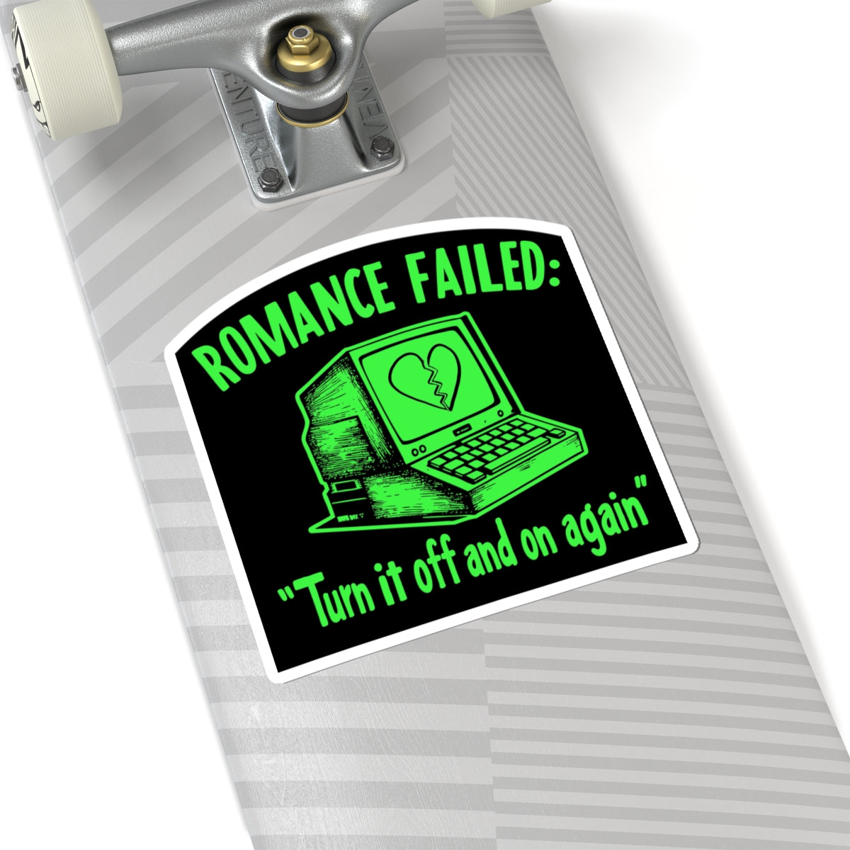 Romance Failed, Turn it off and on again Kiss-Cut Stickers