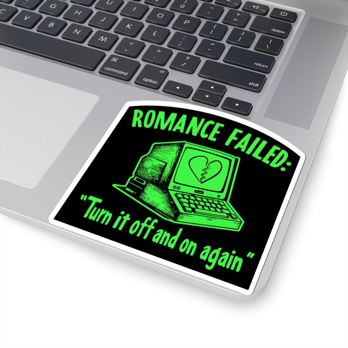 Romance Failed, Turn it off and on again Kiss-Cut Stickers