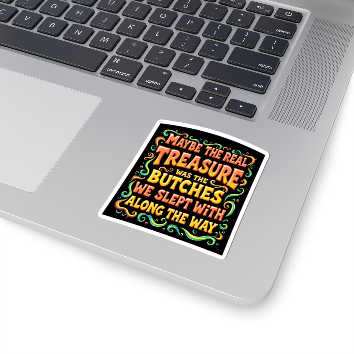 Maybe The Real Treasure Was The Butches We Slept With Along The Way Kiss-Cut Stickers - wlw, lesbian, sapphic love!