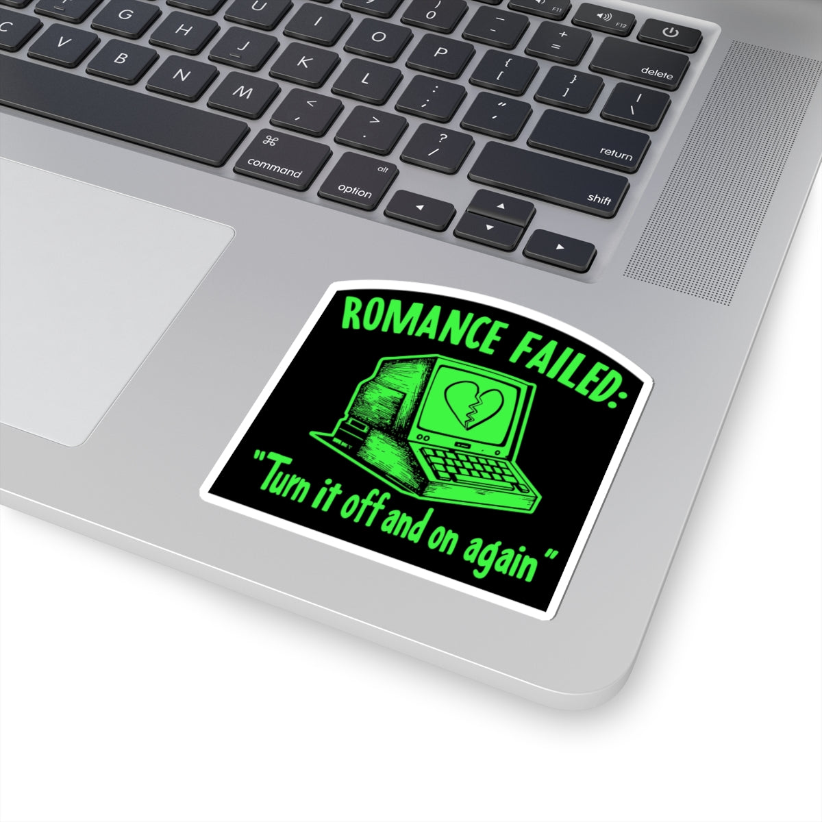 Romance Failed, Turn it off and on again Kiss-Cut Stickers