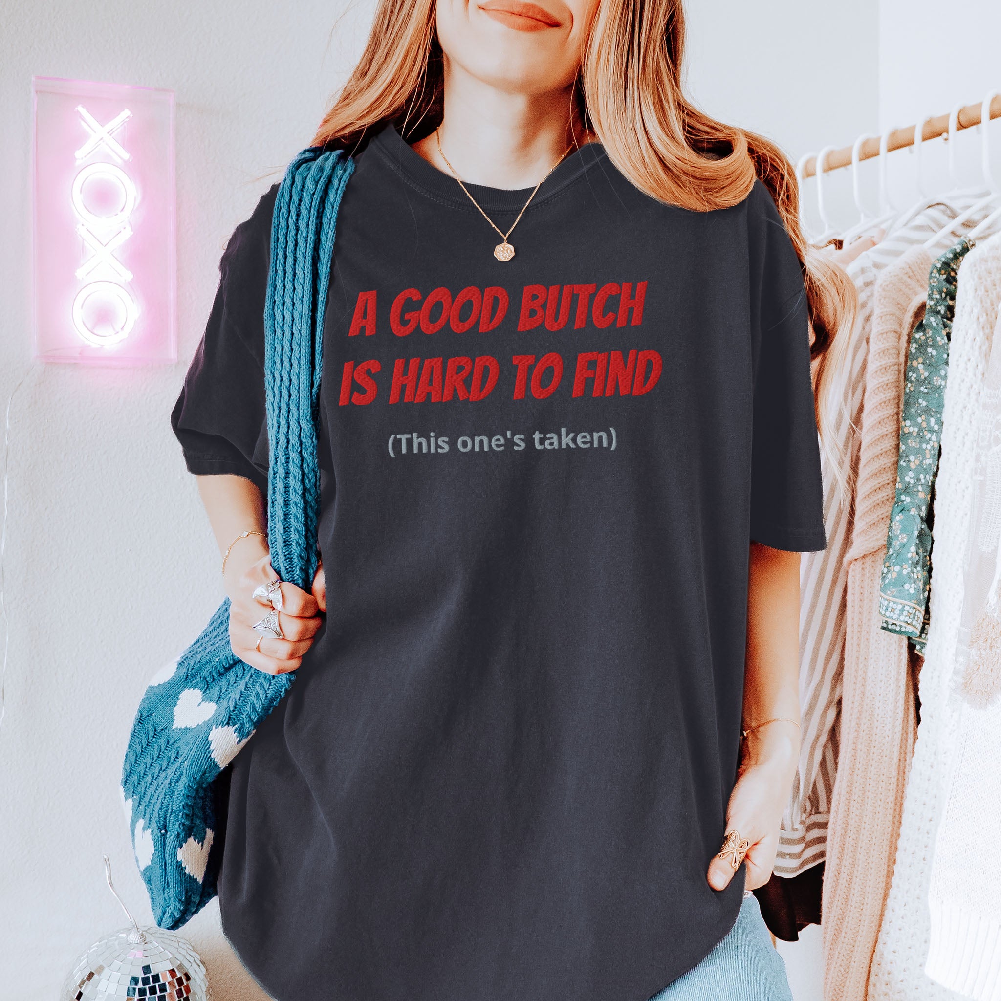 A Good Butch is Hard to Find (This one's taken) Embroidered Heavyweight T-shirt