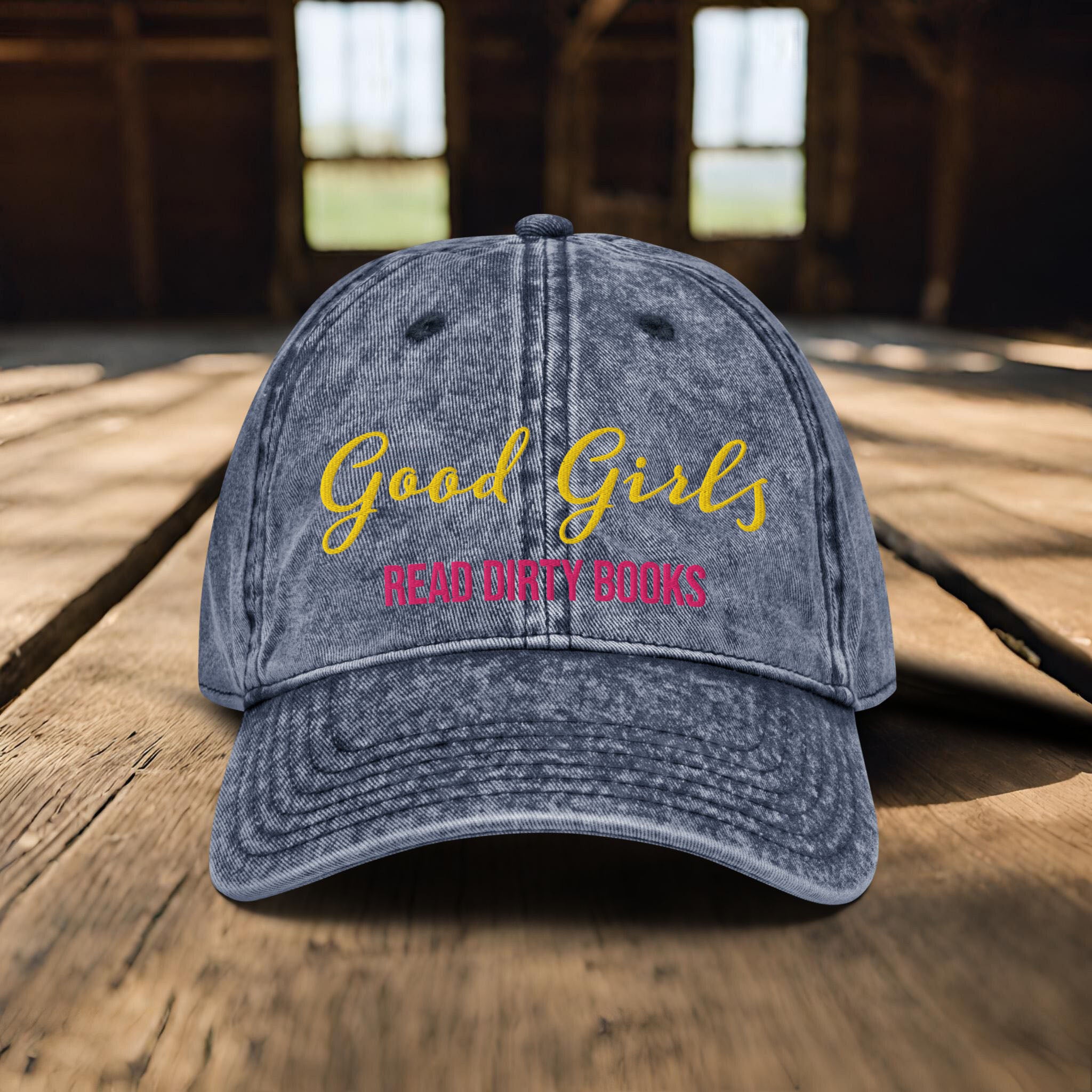 Good Girls Read Dirty Books Vintage Cap, Spicy Romance Baseball Cap, Dark Romance Gift Hat