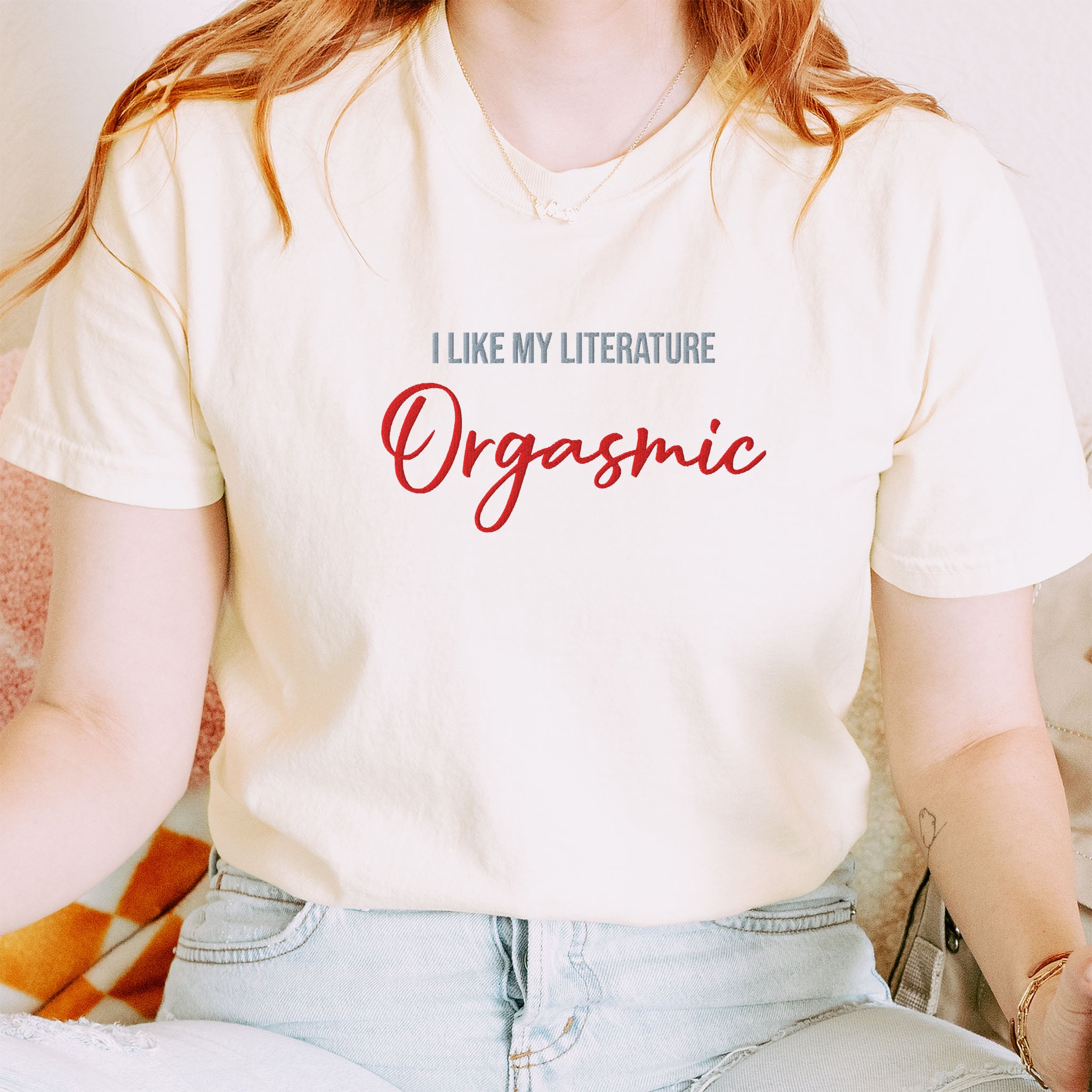 Embroidered Tee Spicy Romance Dark Reader Gift Comfort Colors T-shirt I like my literature Orgasmic