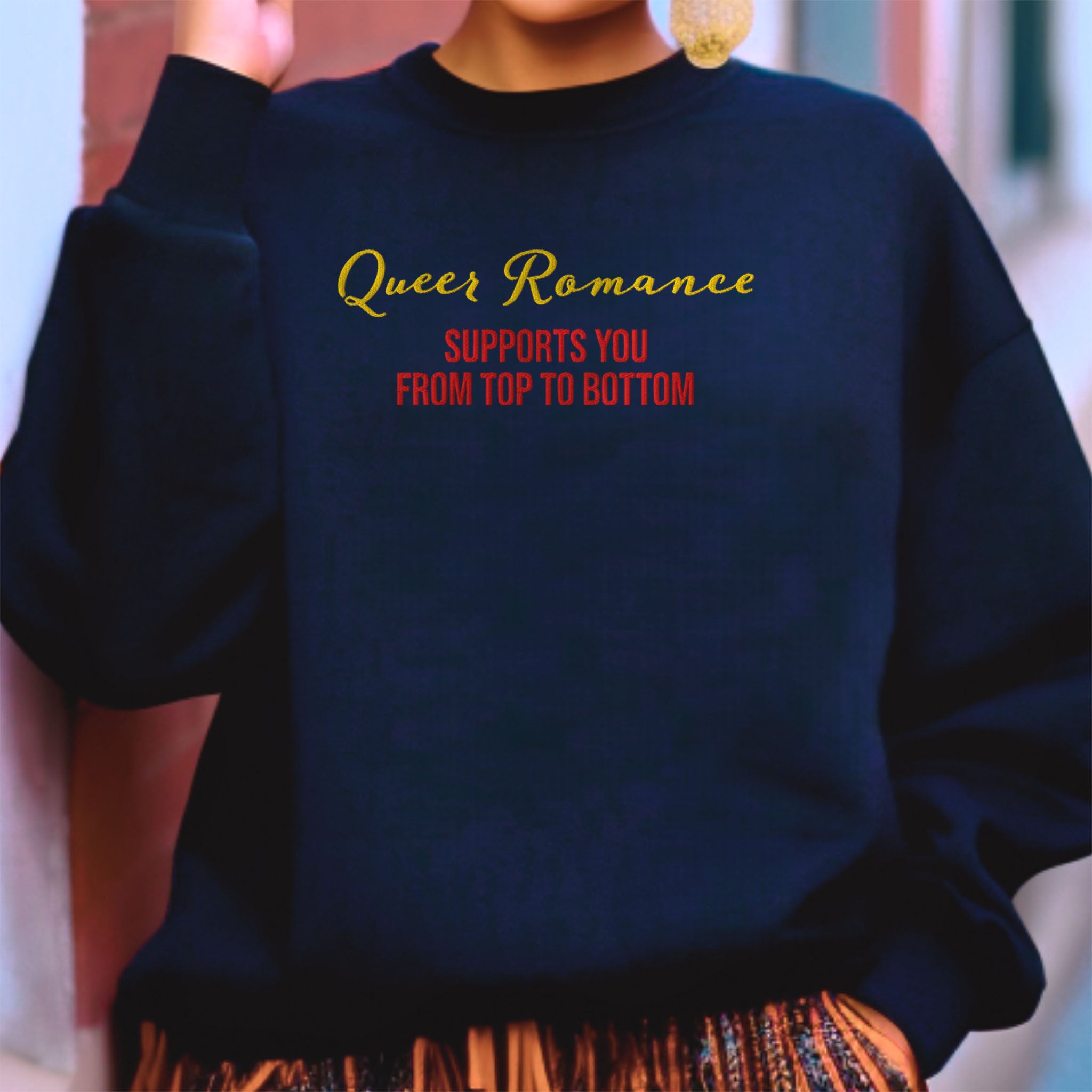 Queer Romance Supports You from Top to Bottom Embroidered Sweatshirt, Spicy Romance Gift, LGBTQ Lesbian Gay
