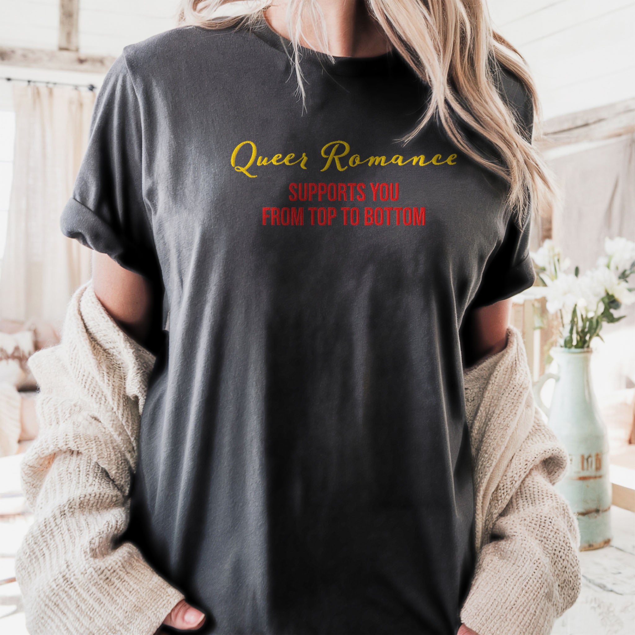 Queer Romance Supports You from Top to Bottom Embroidered T-shirt, Spicy Romance Gift, LGBTQ Lesbian Gay Tee