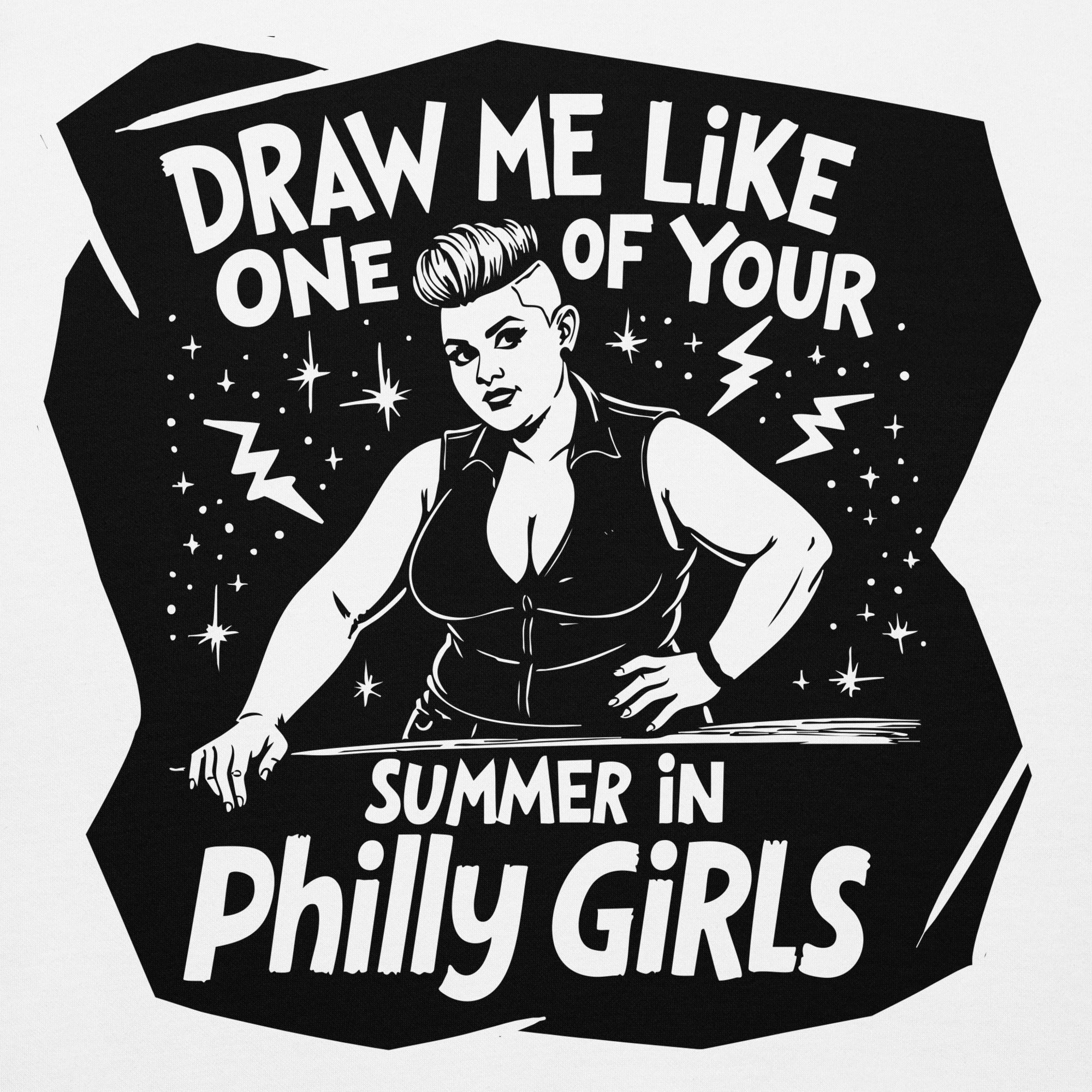 A black and white design of a tough looking lady - Text - Draw me like one of your Summer in Philly Girls - sticker